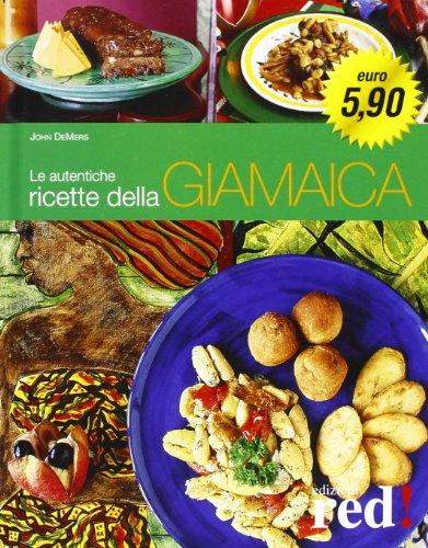 Le autentiche ricette della Giamaica (Cucine dal mondo)