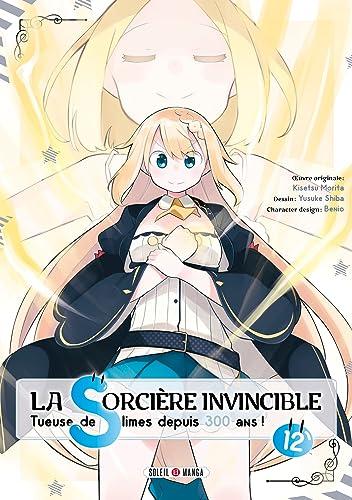 La sorcière invincible : tueuse de slimes depuis 300 ans !. Vol. 12