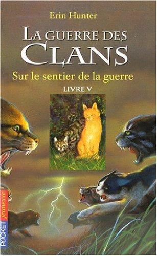 La guerre des clans : cycle 1. Vol. 5. Sur le sentier de la guerre