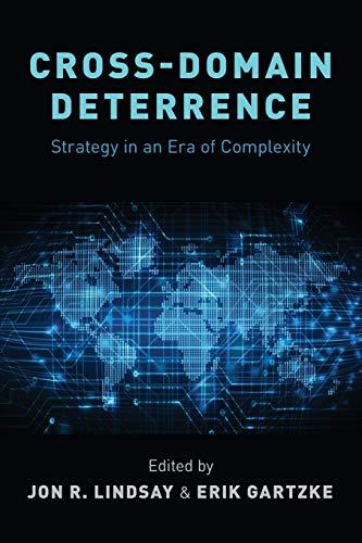 Cross-Domain Deterrence: Strategy in an Era of Complexity