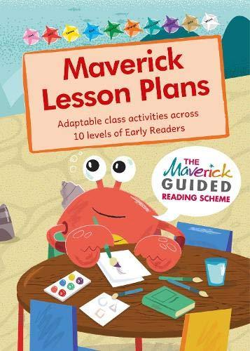 Maverick Lesson Plans: Adaptable class activities across 10 levels of Early Readers (Maverick Early Readers)