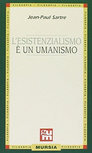 L'esistenzialismo è un umanismo (Grande Universale Mursia)