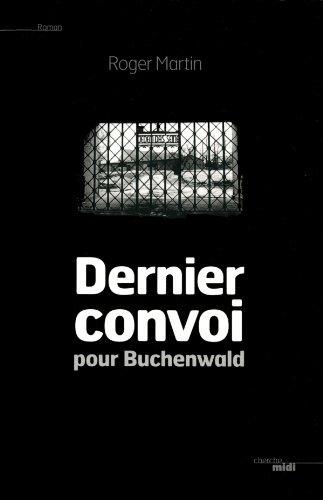 Dernier convoi pour Buchenwald