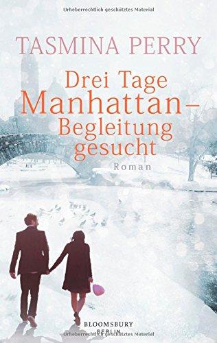 Drei Tage Manhattan - Begleitung gesucht: Roman