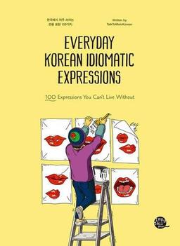 Talk To Me in Korean: Everyday Korean Idiomatic Expressions