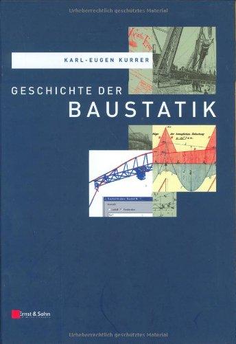 Geschichte der Baustatik: Mit einem Geleitwort von Ekkehard Ramm