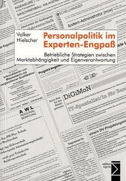 Personalpolitik im Experten-Engpass: Betriebliche Strategien zwischen Marktabhängigkeit und Eigenverantwortung