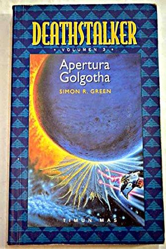 Apertura golgotha (deathstalker,vol.3)