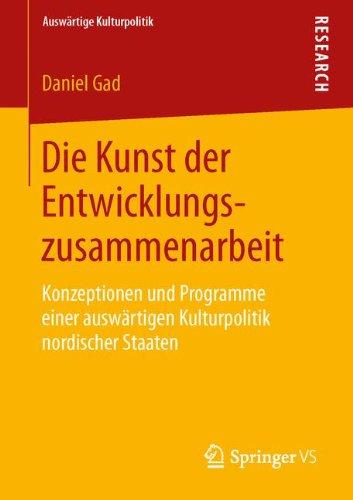 Die Kunst der Entwicklungszusammenarbeit (Auswärtige Kulturpolitik)