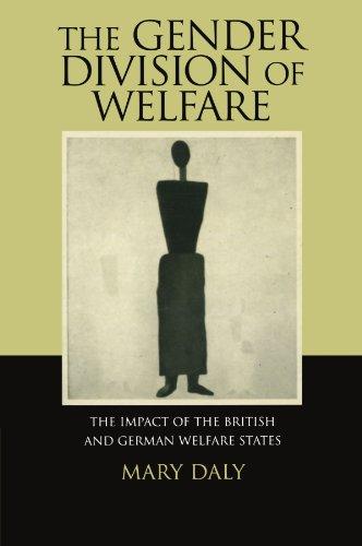 The Gender Division of Welfare: The Impact of the British and German Welfare States