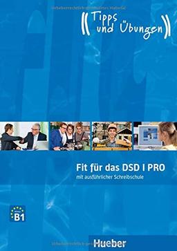 Fit für das DSD I PRO: Deutsch als Fremdsprache / Übungsbuch mit Audios online (Fit für ... Jugendliche)