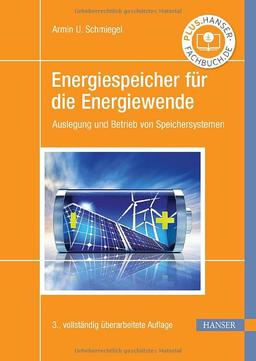 Energiespeicher für die Energiewende: Auslegung und Betrieb von Speichersystemen