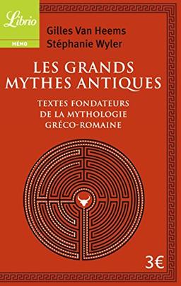 Les grands mythes antiques : textes fondateurs de la mythologie gréco-romaine