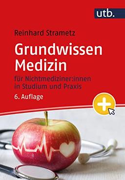 Grundwissen Medizin: für Nichtmediziner:innen in Studium und Praxis