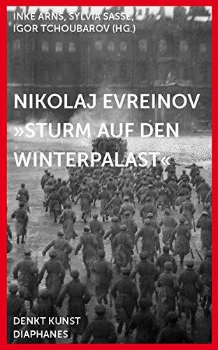 Nikolaj Evreinov: »Sturm auf den Winterpalast« (DENKT KUNST)