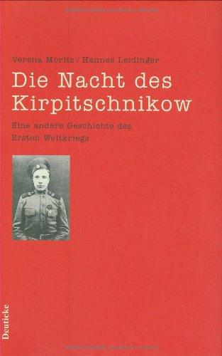 Die Nacht des Kirpitschnikow. Eine andere Geschichte des Ersten Weltkriegs