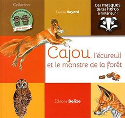 Cajou, l'écureuil et le monstre de la forêt