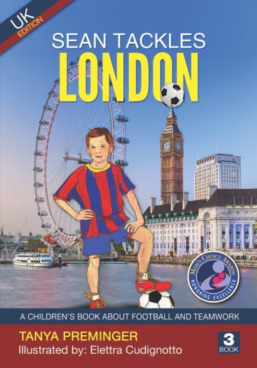 Sean Tackles London: A children's book about football and teamwork. UK edition (Sean Wants To Be Messi, Band 3)