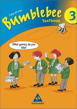 Bumblebee. Englisch in der Grundschule Neubearbeitung: Bumblebee - Ausgabe 2003: Textbook 3: Englisch für die Grundschule (Bumblebee 3 + 4)