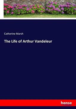 The Life of Arthur Vandeleur