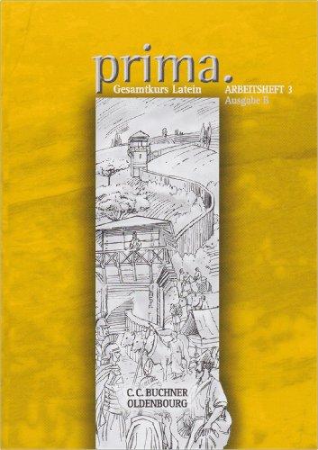 Prima, Ausgabe B, Bd.3 : Arbeitsheft