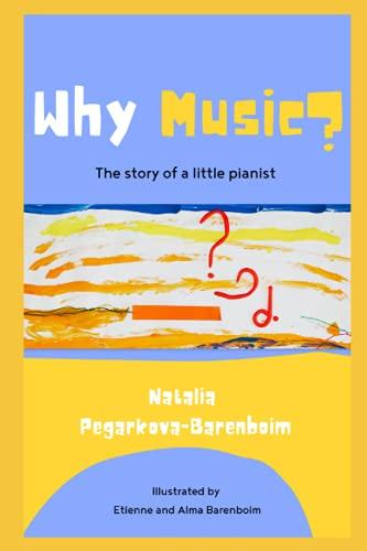 WHY MUSIC?: The story of a little pianist.