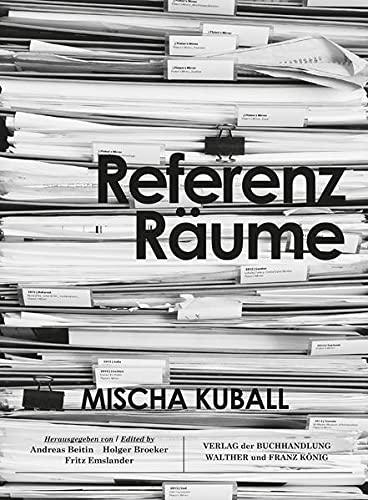 Mischa Kuball. ReferenzRäume: Ausst. Kat. Kunstmuseum Wolfsburg, 2021