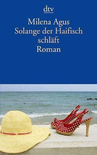 Solange der Haifisch schläft: Roman