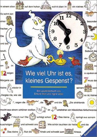 Wie viel Uhr ist es, kleines Gespenst? Ein Lesebilderbuch