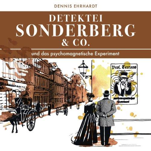 Sonderberg & Co. 05 und das psychomagnetische Experiment