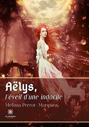 Aëlys : l’éveil d’une indocile