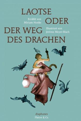 Laotse oder der Weg des Drachen