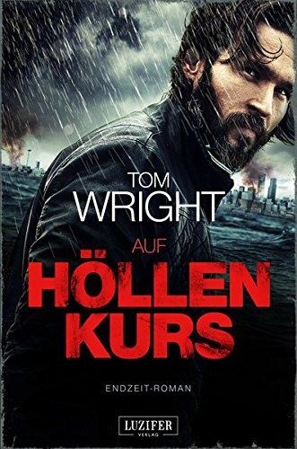 Auf Höllenkurs: Endzeit-Thriller