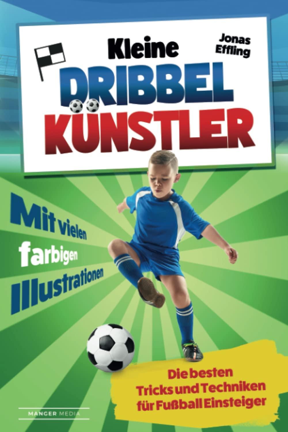 Kleine Dribbelkünstler: Die besten Tricks und Techniken für Fußball Einsteiger