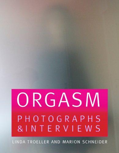 Orgasm: Photographs and Interviews