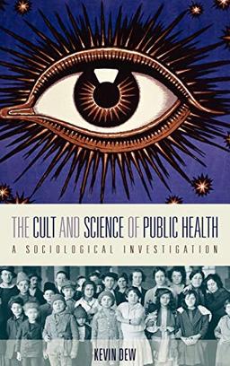 The Cult and Science of Public Health: A Sociological Investigation