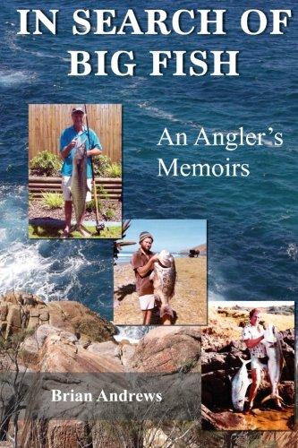 In Search of Big Fish: An Angler's Memoirs