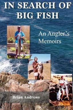 In Search of Big Fish: An Angler's Memoirs