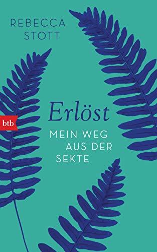 Erlöst: Mein Weg aus der Sekte