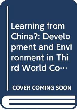 Learning from China?: Development and Environment in Third World Countries