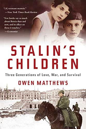 Stalin's Children: Three Generations of Love, War, and Survival