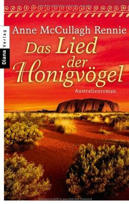 Das Lied der Honigvögel: Australienroman