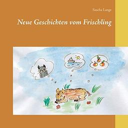 Neue Geschichten vom Frischling