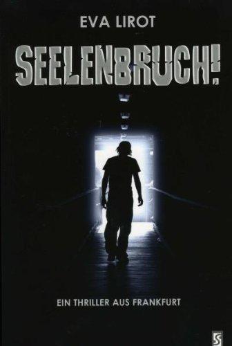 Seelenbruch: Ein Thriller aus Frankfurt