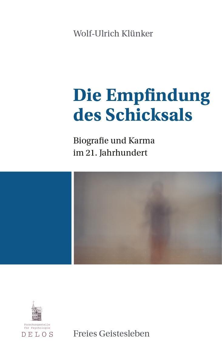 Die Empfindung des Schicksals: Biographie und Karma im 21. Jahrhundert