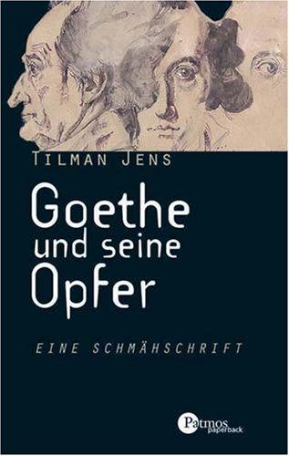 Goethe und seine Opfer