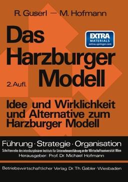 Das Harzburger Modell: Idee und Wirklichkeit und Alternative zum Harzburger Modell (Führung - Strategie - Organisation) (German Edition)