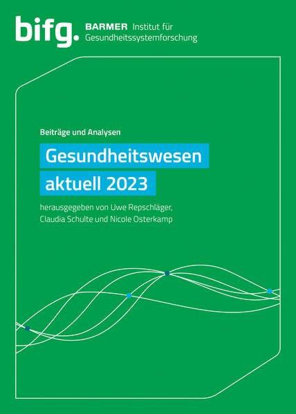 BARMER Gesundheitswesen aktuell 2023: Beiträge und Analysen