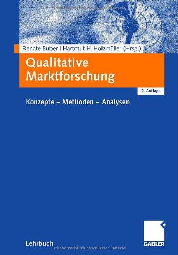 Qualitative Marktforschung: Konzepte - Methoden - Analysen