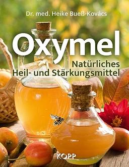 Oxymel: Natürliches Heil- und Stärkungsmittel